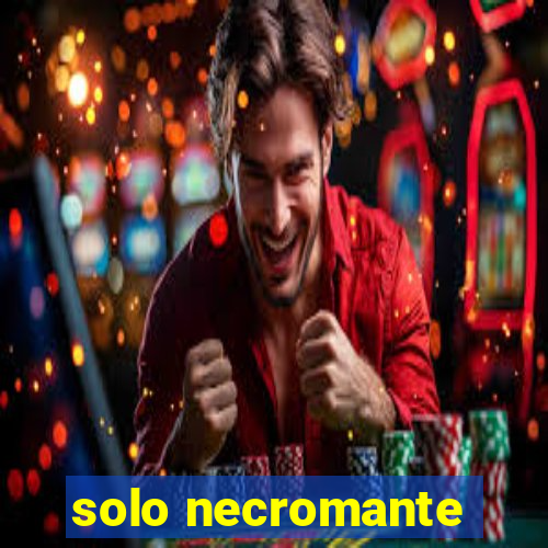 solo necromante